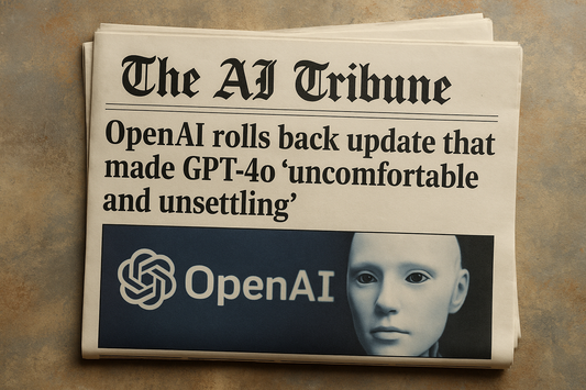 OpenAI rolls back update that made GPT-4o ‘uncomfortable and unsettling’